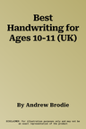 Best Handwriting for Ages 10-11 (UK)