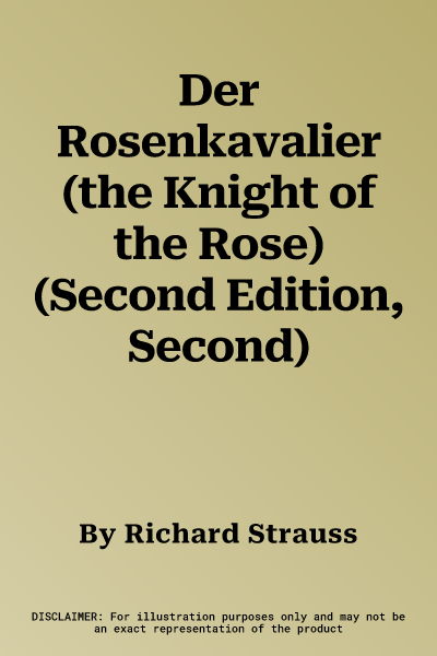 Der Rosenkavalier (the Knight of the Rose) (Second Edition, Second)