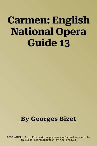 Carmen: English National Opera Guide 13