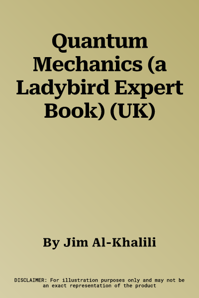 Quantum Mechanics (a Ladybird Expert Book) (UK)