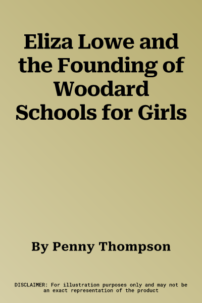 Eliza Lowe and the Founding of Woodard Schools for Girls