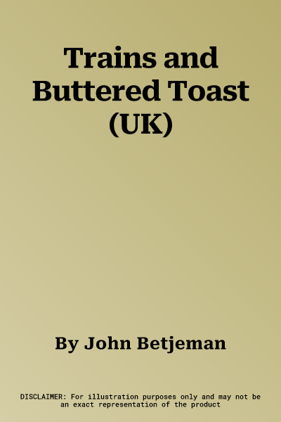 Trains and Buttered Toast (UK)