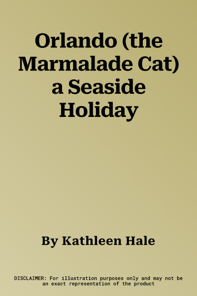 Orlando (the Marmalade Cat) a Seaside Holiday