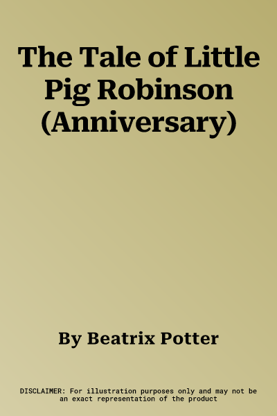 The Tale of Little Pig Robinson (Anniversary)