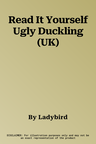 Read It Yourself Ugly Duckling (UK)