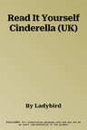 Read It Yourself Cinderella (UK)