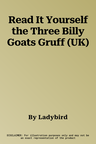 Read It Yourself the Three Billy Goats Gruff (UK)