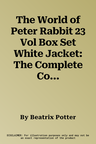 The World of Peter Rabbit 23 Vol Box Set White Jacket: The Complete Collection of Original Tales 1-23 (UK)