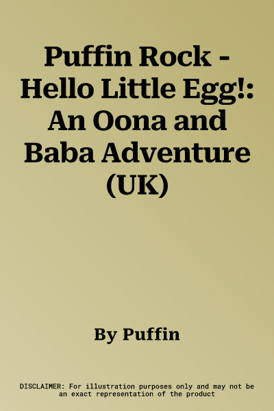 Puffin Rock - Hello Little Egg!: An Oona and Baba Adventure (UK)