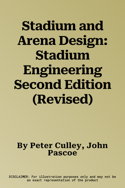 Stadium and Arena Design: Stadium Engineering Second Edition (Revised)