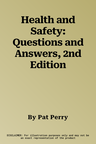 Health and Safety: Questions and Answers, 2nd Edition