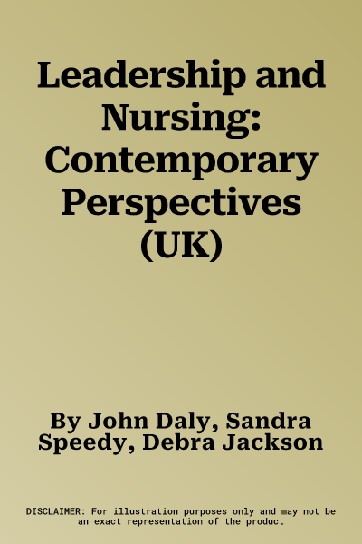 Leadership and Nursing: Contemporary Perspectives (UK)