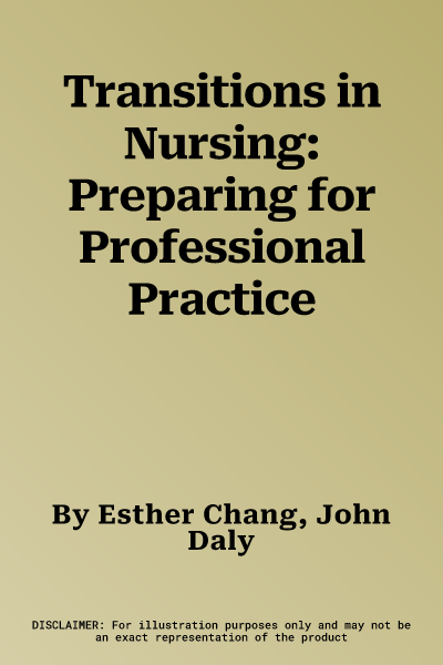 Transitions in Nursing: Preparing for Professional Practice