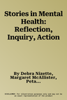 Stories in Mental Health: Reflection, Inquiry, Action