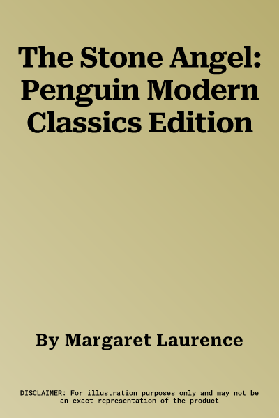 The Stone Angel: Penguin Modern Classics Edition