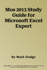 Mos 2013 Study Guide for Microsoft Excel Expert