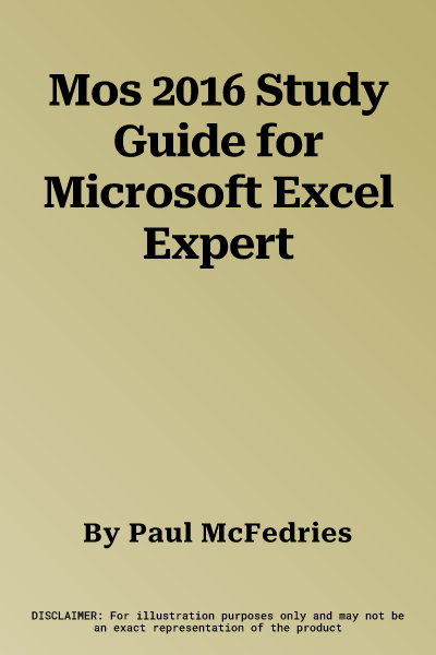 Mos 2016 Study Guide for Microsoft Excel Expert