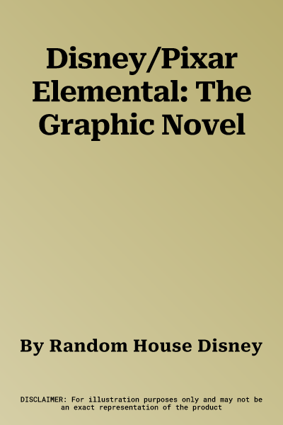 Disney/Pixar Elemental: The Graphic Novel