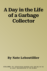 A Day in the Life of a Garbage Collector