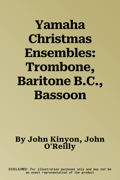 Yamaha Christmas Ensembles: Trombone, Baritone B.C., Bassoon