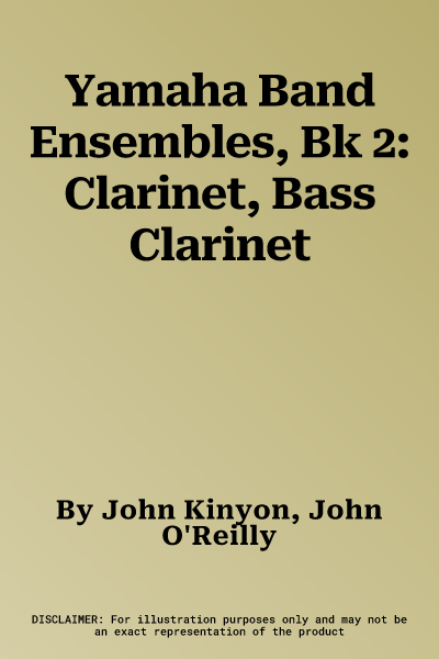 Yamaha Band Ensembles, Bk 2: Clarinet, Bass Clarinet