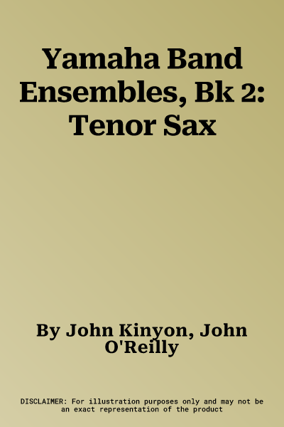 Yamaha Band Ensembles, Bk 2: Tenor Sax