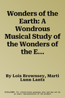 Wonders of the Earth: A Wondrous Musical Study of the Wonders of the Earth Featuring Seven Unison Songs with Optional Connecting Verse, Book