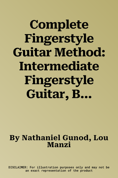 Complete Fingerstyle Guitar Method: Intermediate Fingerstyle Guitar, Book & CD