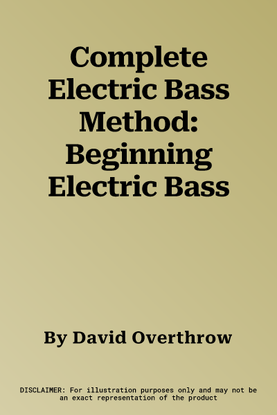 Complete Electric Bass Method: Beginning Electric Bass