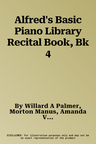 Alfred's Basic Piano Library Recital Book, Bk 4