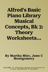 Alfred's Basic Piano Library Musical Concepts, Bk 3: Theory Worksheets and Solos