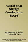 World on a String: Conductor's Score