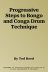 Progressive Steps to Bongo and Conga Drum Technique