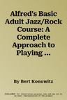 Alfred's Basic Adult Jazz/Rock Course: A Complete Approach to Playing on Both Acoustic and Electronic Keyboards, Book & CD