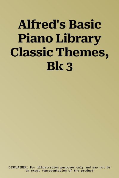 Alfred's Basic Piano Library Classic Themes, Bk 3