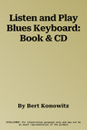 Listen and Play Blues Keyboard: Book & CD