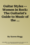 Guitar Styles -- Women in Rock: The Guitarist's Guide to Music of the Masters, Book & CD