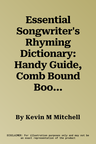 Essential Songwriter's Rhyming Dictionary: Handy Guide, Comb Bound Book