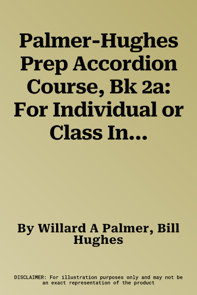 Palmer-Hughes Prep Accordion Course, Bk 2a: For Individual or Class Instruction