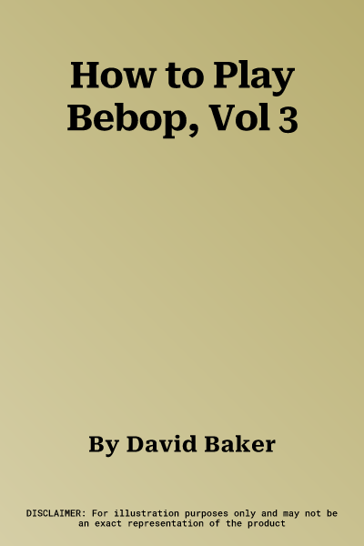 How to Play Bebop, Vol 3