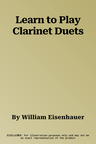 Learn to Play Clarinet Duets