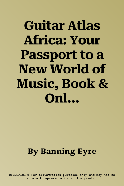 Guitar Atlas Africa: Your Passport to a New World of Music, Book & Online Audio