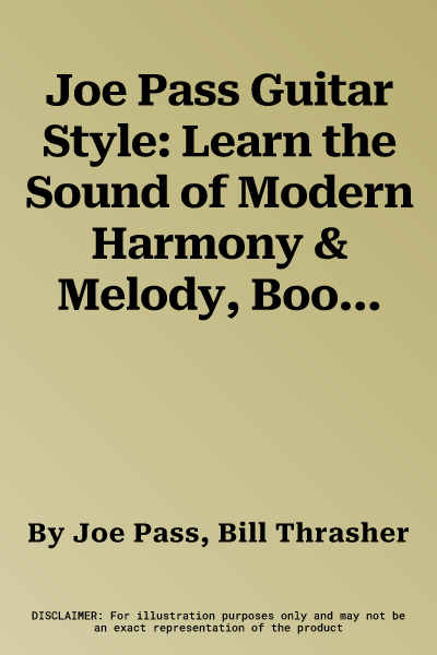 Joe Pass Guitar Style: Learn the Sound of Modern Harmony & Melody, Book & CD