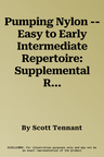 Pumping Nylon -- Easy to Early Intermediate Repertoire: Supplemental Repertoire for the Best-Selling Classical Guitarist's Technique Handbook