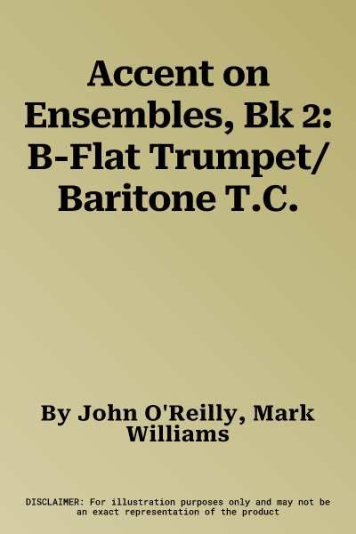 Accent on Ensembles, Bk 2: B-Flat Trumpet/Baritone T.C.