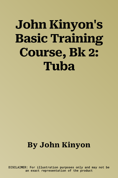 John Kinyon's Basic Training Course, Bk 2: Tuba