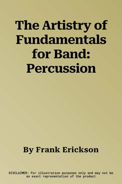 The Artistry of Fundamentals for Band: Percussion