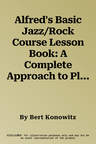 Alfred's Basic Jazz/Rock Course Lesson Book: A Complete Approach to Playing on Both Acoustic and Electronic Keyboards