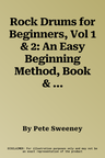 Rock Drums for Beginners, Vol 1 & 2: An Easy Beginning Method, Book & DVD