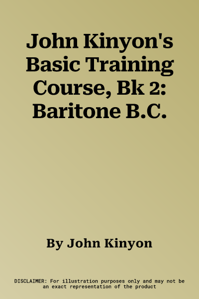 John Kinyon's Basic Training Course, Bk 2: Baritone B.C.